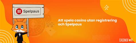 utan registrering och spelpaus.